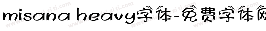 misana heavy字体字体转换